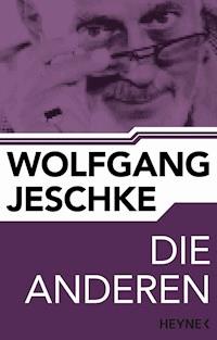 Die Anderen - Wolfgang Jeschke - E-Book
