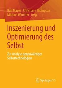 Inszenierung und Optimierung des Selbst -  - E-Book