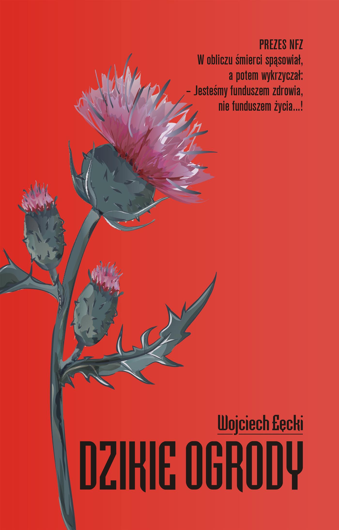 Dzikie ogrody - Wojciech Łęcki - E-Book