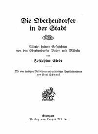 Die Oberheudorfer in der Stadt Allerlei heitere Geschichten von den Oberheudorfer Buben und Mädeln - Siebe, Josephine - kostenlos E-Book