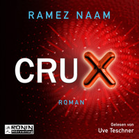 Crux - Nexus 2 (Ungekürzt) - Ramez Naam - Hörbuch