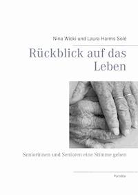 Rückblick auf das Leben - Nina Wicki - E-Book