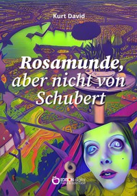 Rosamunde, aber nicht von Schubert - Kurt David - E-Book