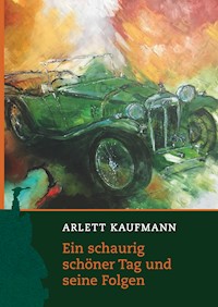 Ein schaurig schöner Tag und seine Folgen - Arlett Kaufmann - E-Book