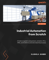 Industrial Automation from Scratch - Olushola Akande - E-Book