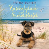 Kuschelglück und Gummistiefel (ungekürzt) - Petra Schier - Hörbuch