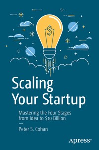 Scaling Your Startup - Peter S. Cohan - E-Book