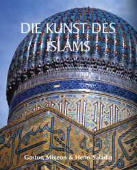 Die Kunst des Islams - Gaston Migeon - E-Book