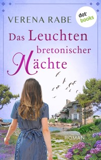 Das Leuchten bretonischer Nächte - oder: Blau ist die Farbe der Liebe - Verena Rabe - E-Book