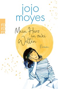 Mein Herz in zwei Welten - Jojo Moyes - E-Book