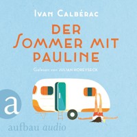 Der Sommer mit Pauline (Ungekürzt) - Ivan Calbérac - Hörbuch