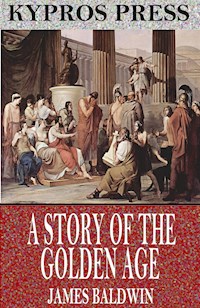 A Story of the Golden Age - James Baldwin - E-Book