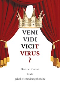 VENI VIDI VICIT VIRUS ? - Beatrice Cuoni - E-Book