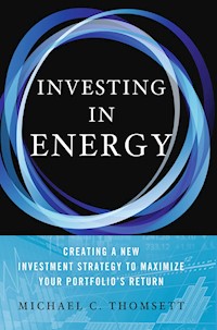 Investing in Energy - M. Thomsett - E-Book
