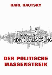 Der politische Massenstreik - Karl Kautsky - E-Book