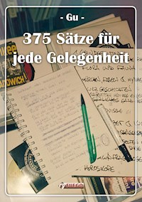 375 Sätze für jede Gelegenheit - Gu - E-Book