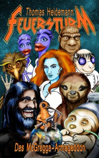 FEUERSTURM - Das McGregga-Armageddon - Thomas Heidemann - E-Book