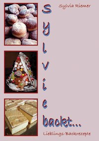 Sylvie backt ... - Sylvia Riemer - E-Book
