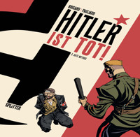 Hitler ist tot! Band 3 - Jean-Christophe Brisard - E-Book