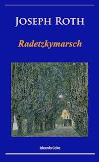 Radetzkymarsch - Joseph Roth - E-Book