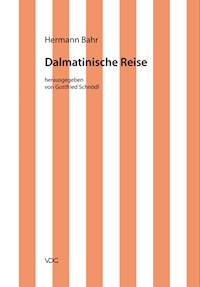 Hermann Bahr / Dalmatinische Reise - Hermann Bahr - E-Book