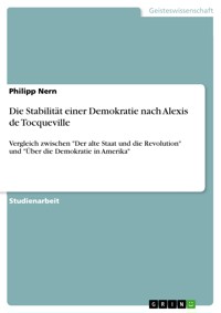 Die Stabilität einer Demokratie nach Alexis de Tocqueville - Philipp Nern - E-Book