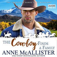 The Cowboy Finds a Family - Cowboys of Horse Thief Mountain, Book 1 (Unabridged) - Anne McAllister - Hörbuch