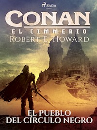 Conan el cimerio - El pueblo del círculo negro - Robert E. Howard - E-Book
