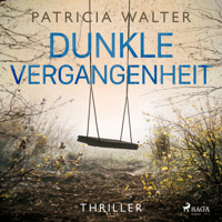 Dunkle Vergangenheit - Patricia Walter - E-Book + Hörbuch