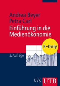 Einführung in die Medienökonomie - Andrea Beyer - E-Book