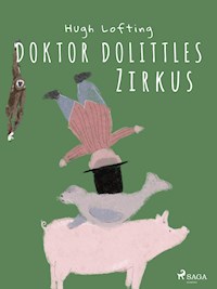 Doktor Dolittles Zirkus - Hugh Lofting - E-Book
