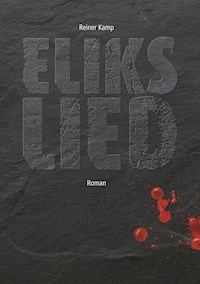 Eliks Lied - Reiner Kamp - E-Book