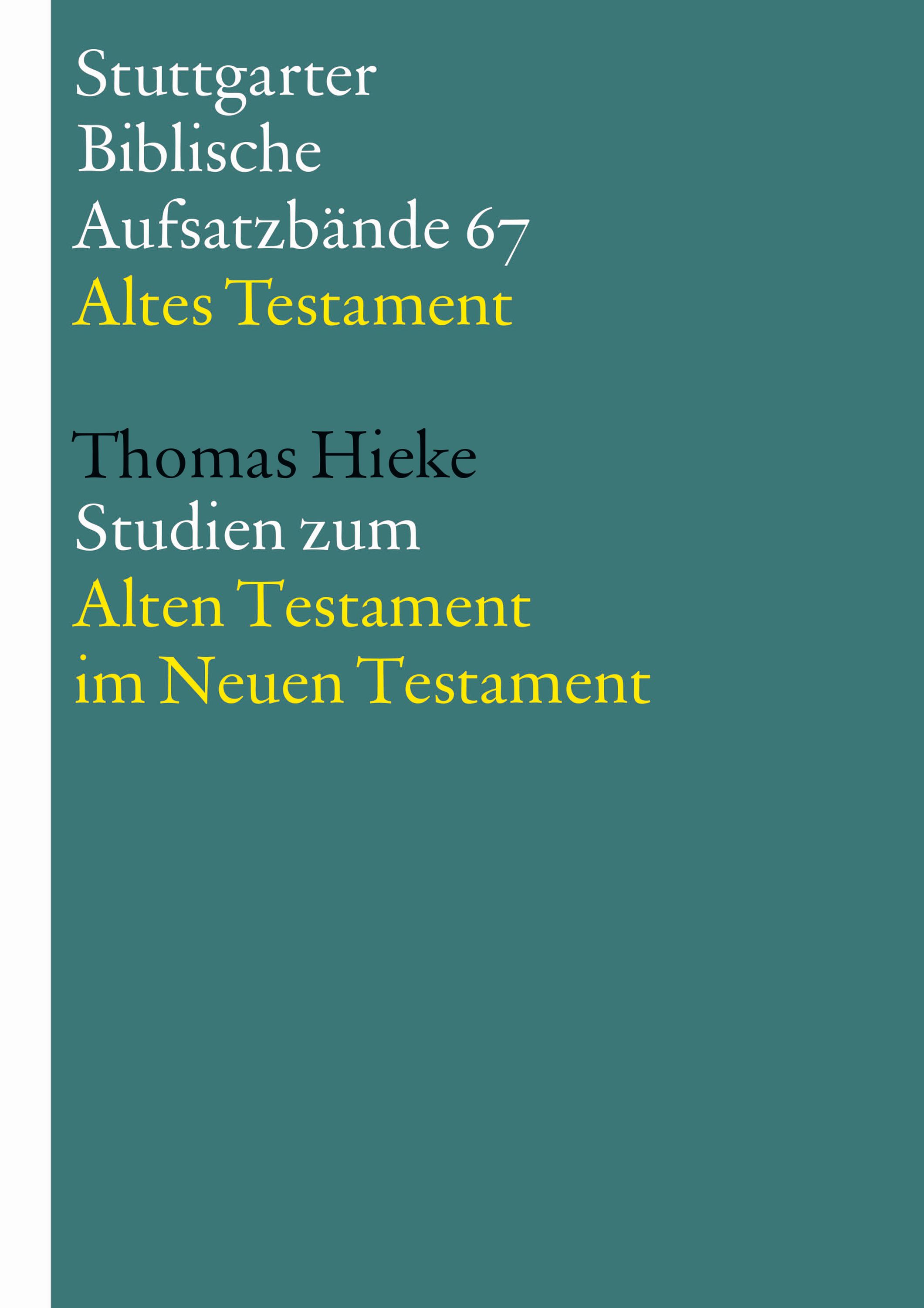 Studien zum Alten Testament im Neuen Testament - Thomas Hieke - E-Book