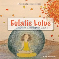 Eulalie Lolue - Lucy Marchand - E-Book