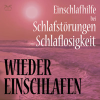 Wieder Einschlafen - Einschlafhilfe bei Schlafstörungen, Schlaflosigkeit (Ungekürzt) - Torsten Abrolat - Hörbuch