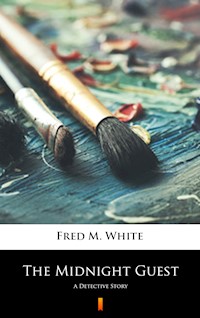 The Midnight Guest - Fred M. White - E-Book