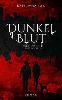Dunkelblut - Kathryna Kaa - E-Book