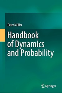 Handbook of Dynamics and Probability - Peter Müller - E-Book