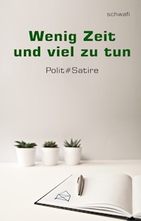 Wenig Zeit und viel zu tun - schwafi - E-Book