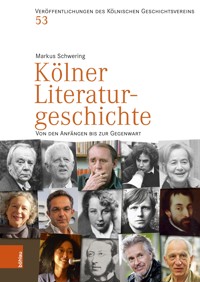 Kölner Literaturgeschichte - Markus Schwering - E-Book