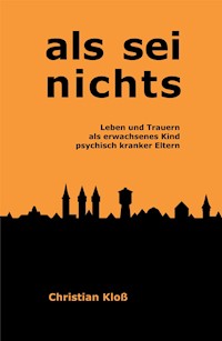 Als sei nichts - Christian Kloß - E-Book