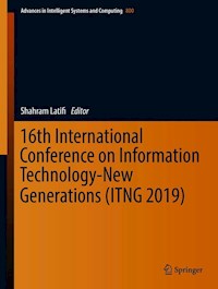 16th International Conference on Information Technology-New Generations (ITNG 2019) -  - E-Book
