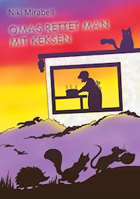 Omas rettet man mit Keksen - Niki Mirabell - E-Book