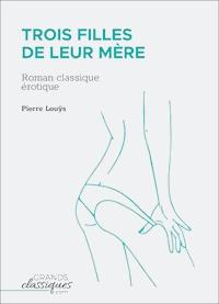 Trois filles de leur mère - Pierre Louys - E-Book