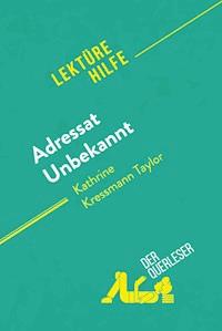Adressat Unbekannt von Kathrine Kressmann Taylor (Lektürehilfe) - Sandrine Guihéneuf - E-Book