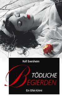 Tödliche Begierden - Rolf Eversheim - E-Book