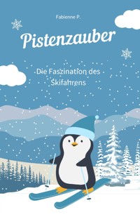 Pistenzauber - Fabienne P. - E-Book