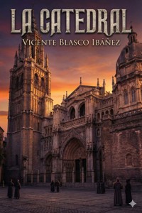 La Catedral - Vicente Blasco Ibanez - E-Book