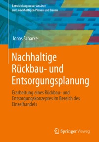 Nachhaltige Rückbau- und Entsorgungsplanung - Jonas Scharke - E-Book