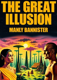 The Great Illusion - Manly Bannister - E-Book